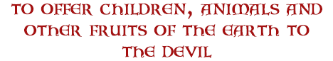 statement: children offered to the devil
